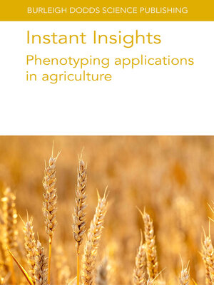cover image of Instant Insights: Phenotyping Applications in Agriculture